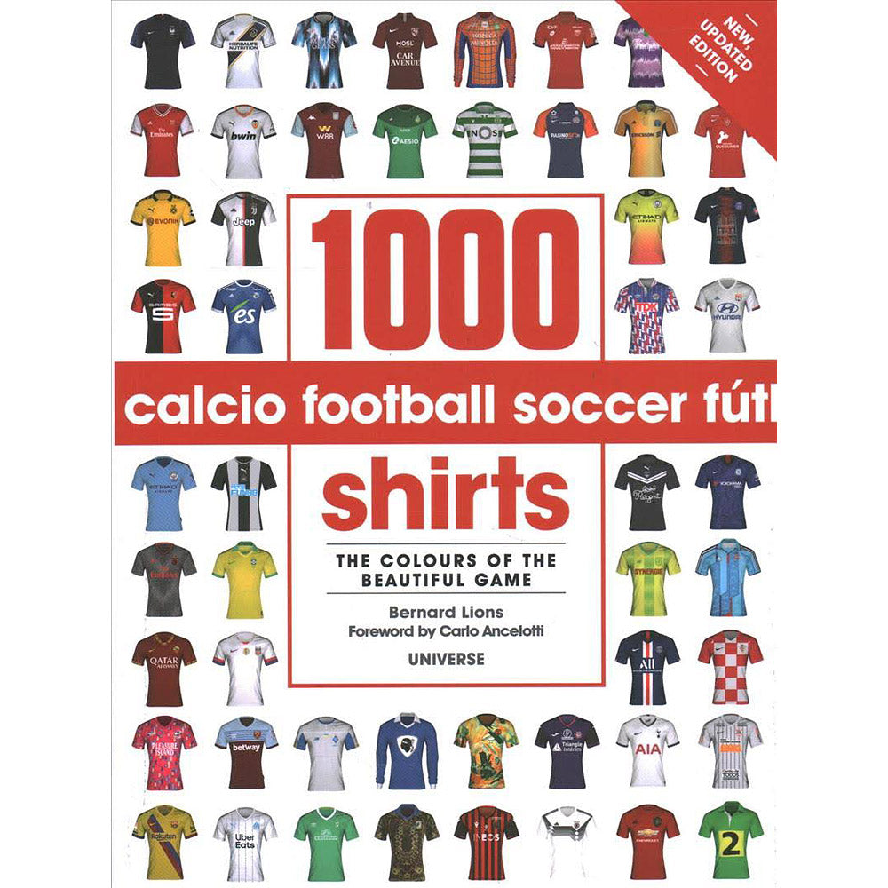 1000 Football Shirts – The Colours of the Beautiful Game – New Updated Edition