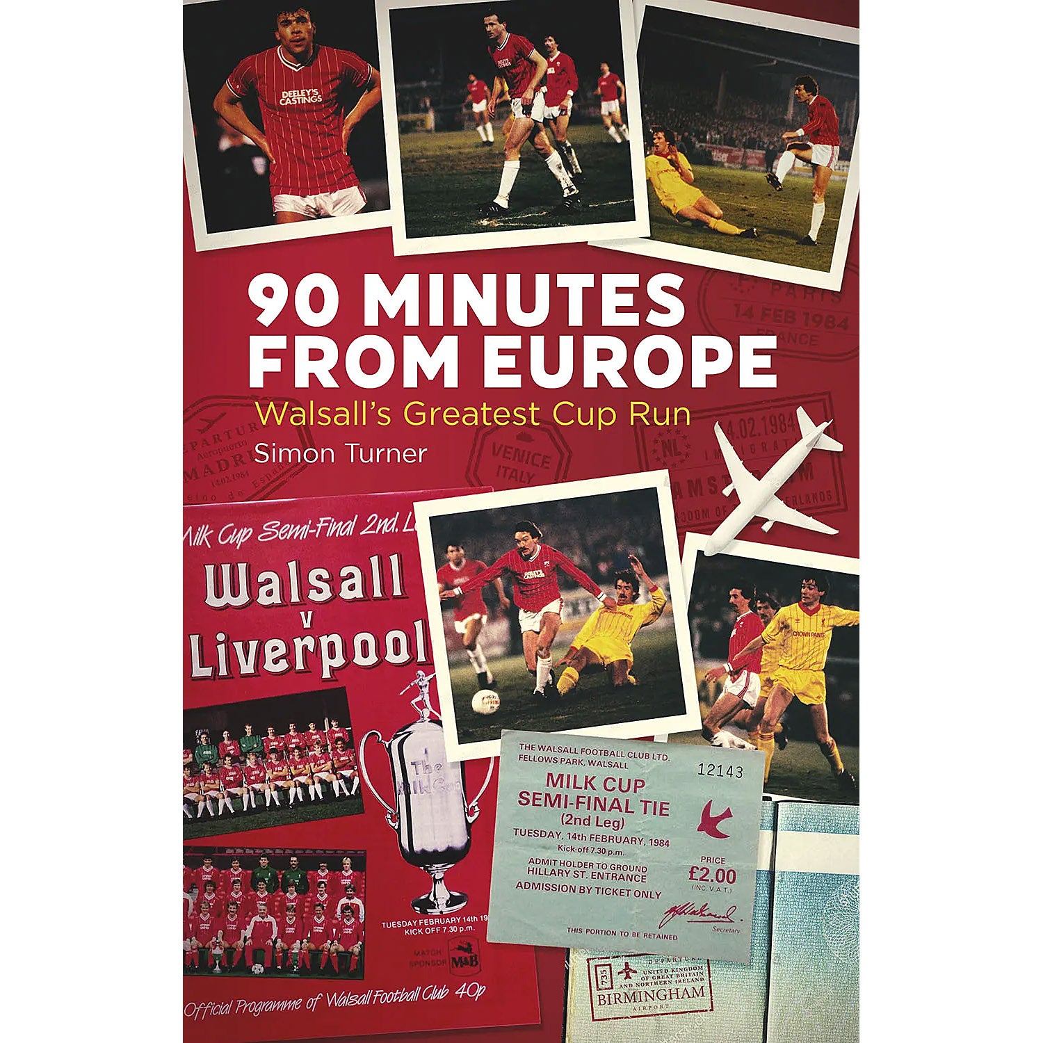 90 Minutes from Europe – Walsall's Greatest Cup Run