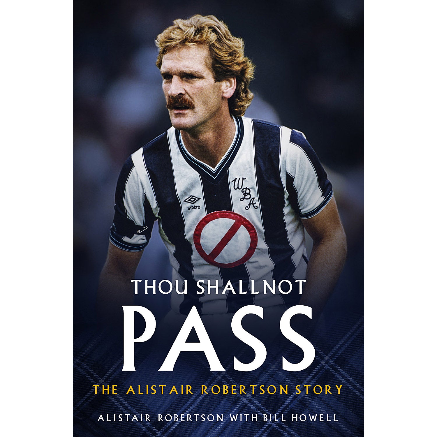 Thou Shalt Not Pass – The Alistair Robertson Story