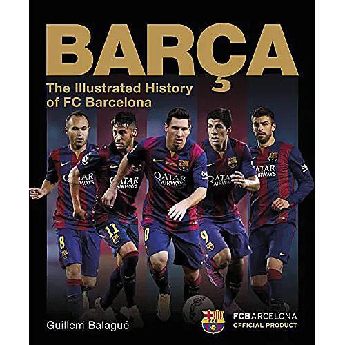 Barca – The Illustrated History of FC Barcelona