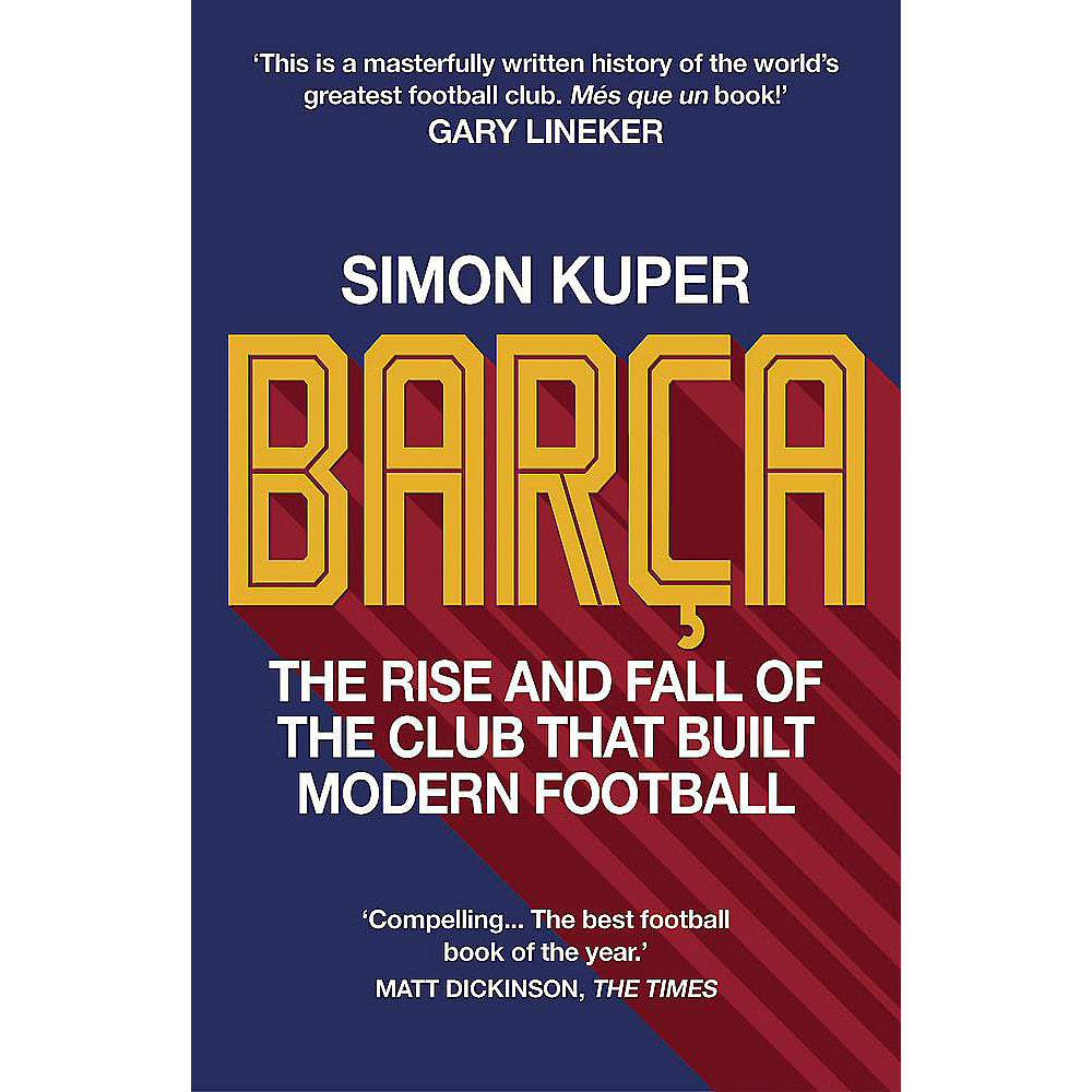 Barca – The rise and fall of the club that built modern football
