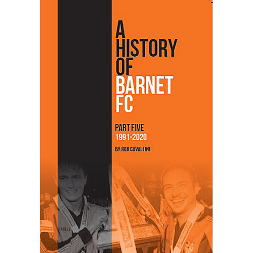 A History of Barnet FC – Part Five – 1991-2020