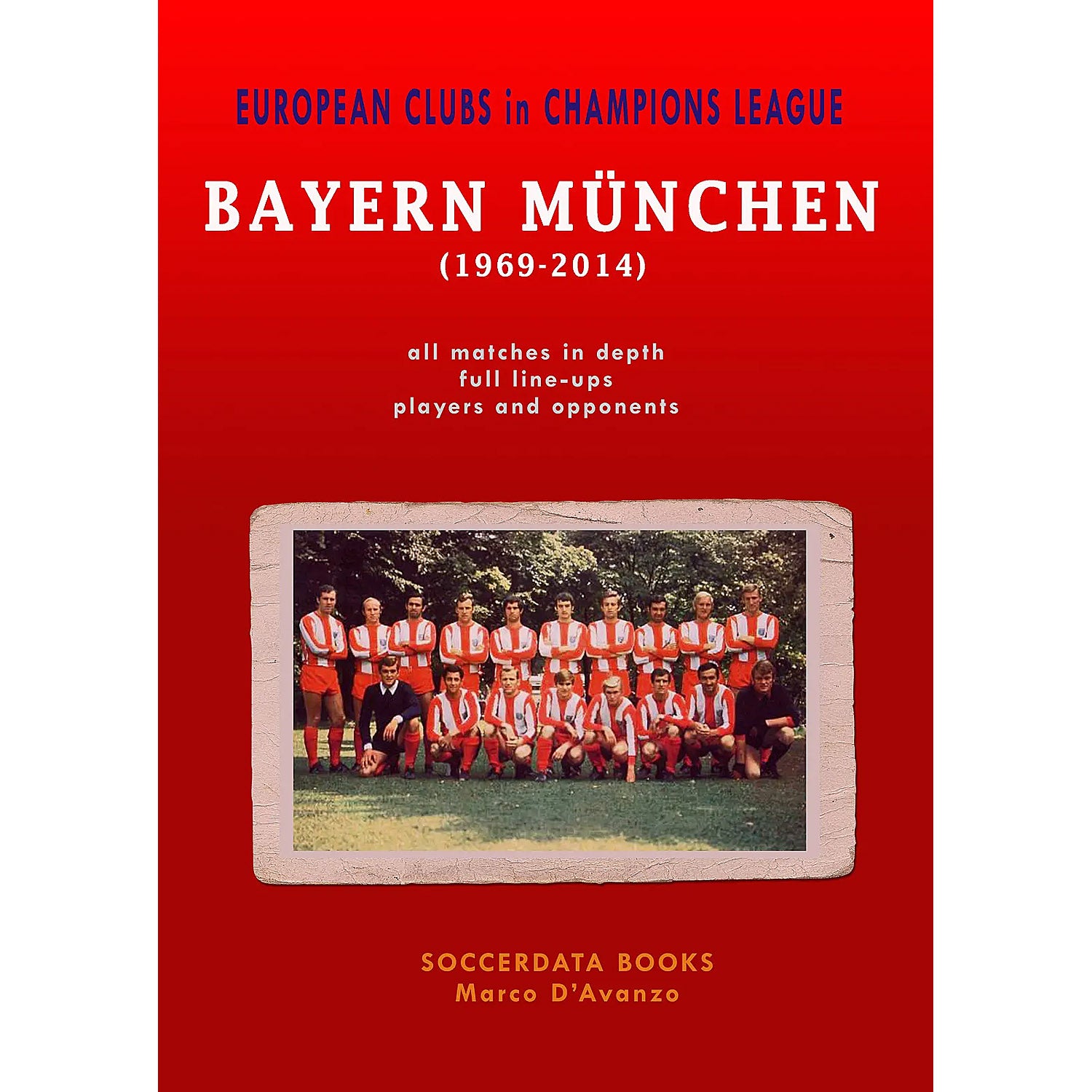 European Clubs in the Champions League – Bayern Munich (1969-2014)