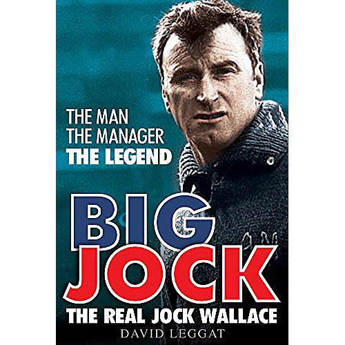 Big Jock – The Real Jock Wallace