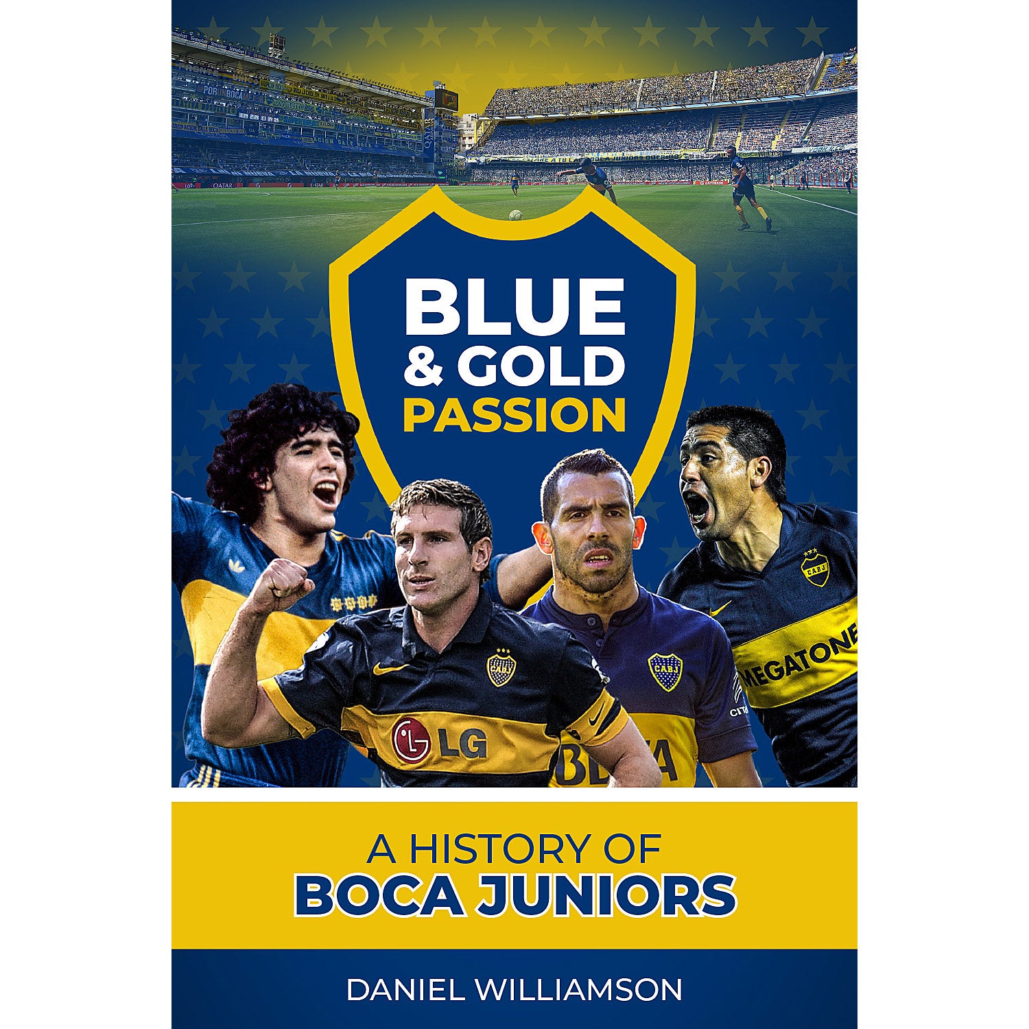 Blue & Gold Passion – A History of Boca Juniors