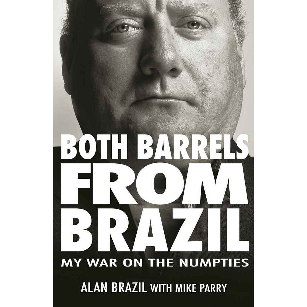 Both Barrels from Brazil – My War on the Numpties