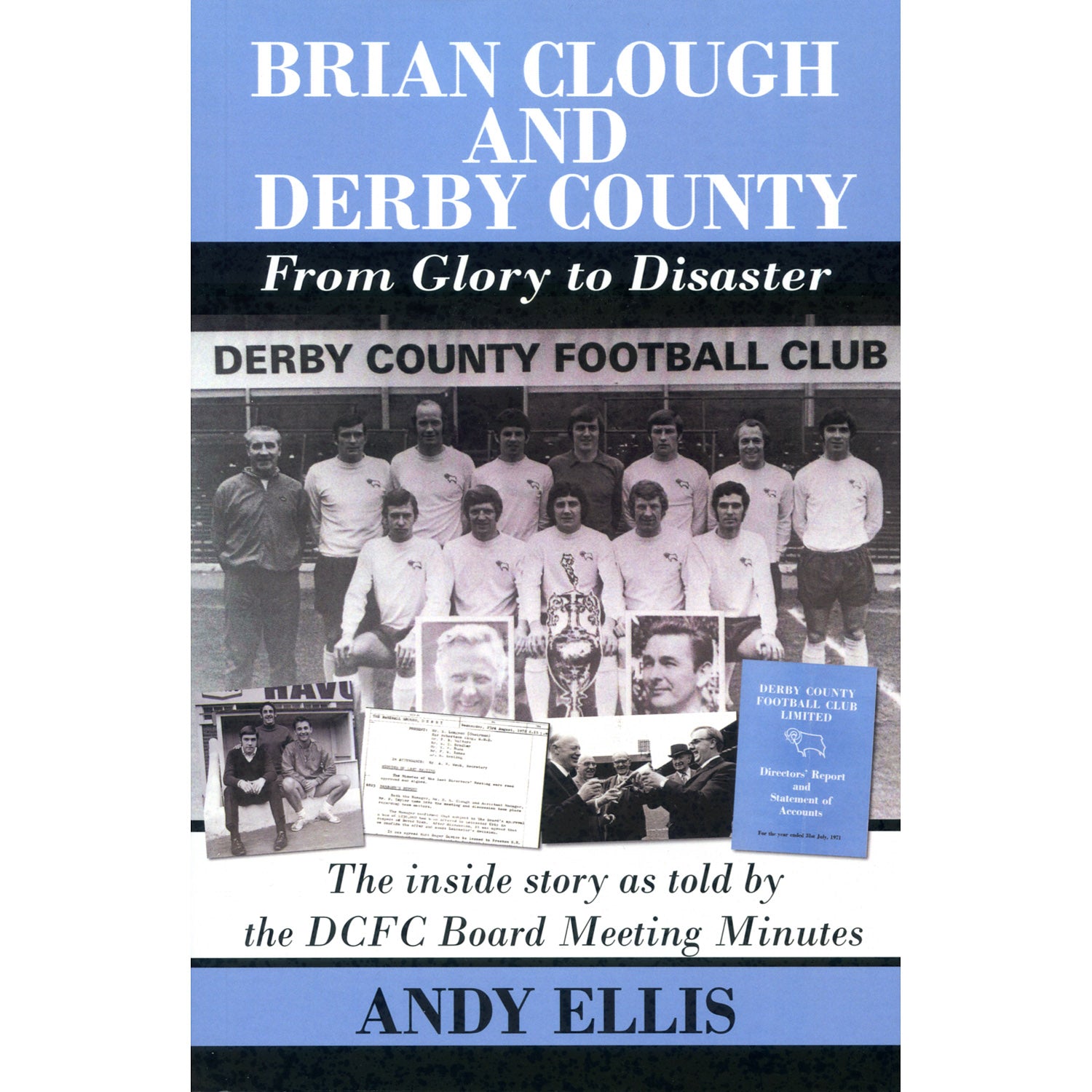 Brian Clough and Derby County – From Glory to Disaster