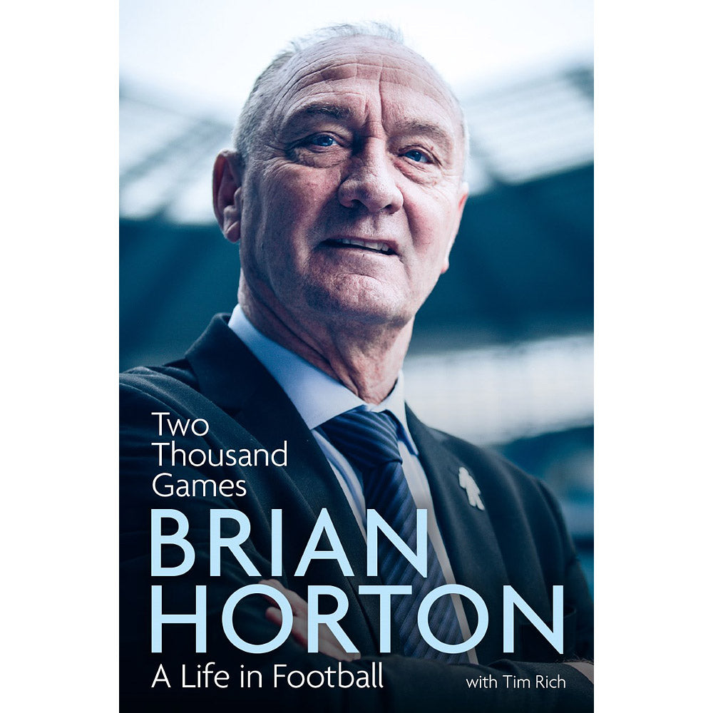 Two Thousand Games – Brian Horton – A Life in Football – SIGNED