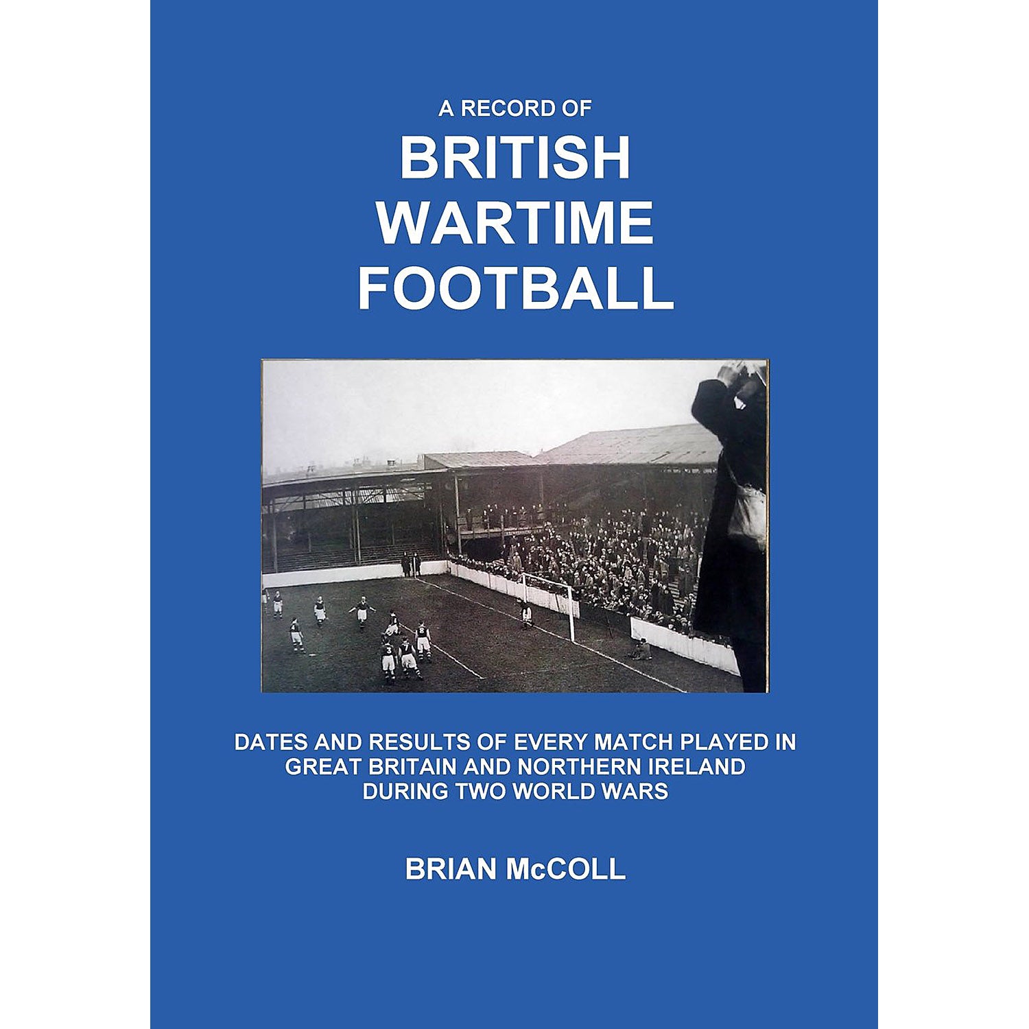 A Record of British Wartime Football