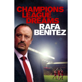 Champions League Dreams – Rafa Benitez