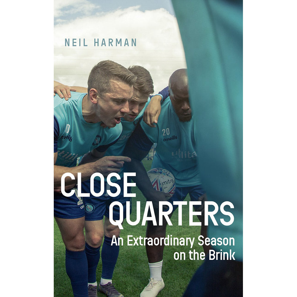 Close Quarters – An Extraordinary Season on the Brink
