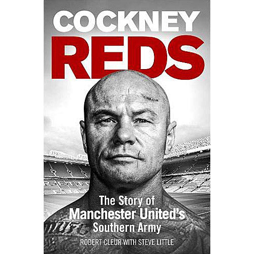 Cockney Reds – The Story of Manchester United's Southern Army