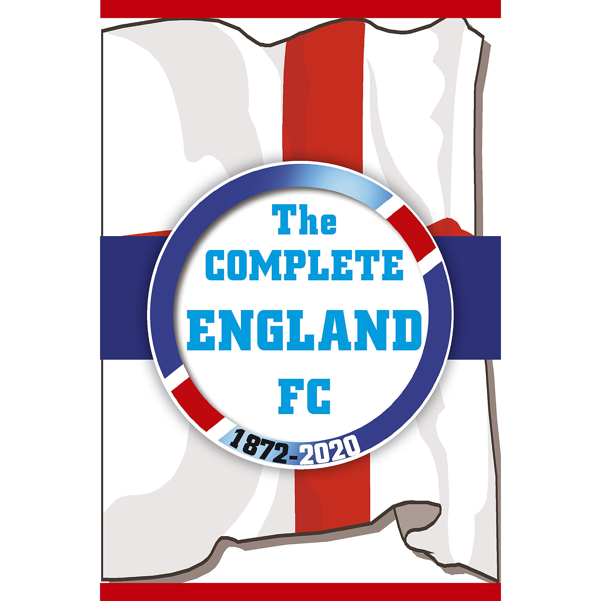 The Complete England FC 1872-2020