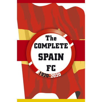 The Complete Spain FC 1920-2020