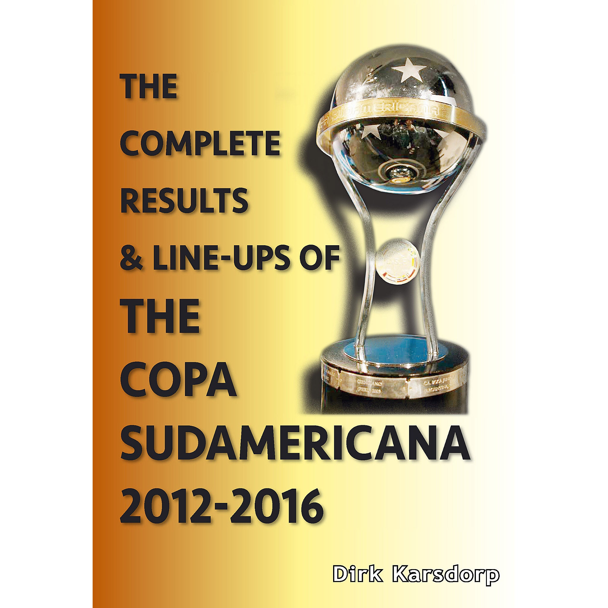 The Complete Results & Line-ups of the Copa Sudamericana 2012-2016