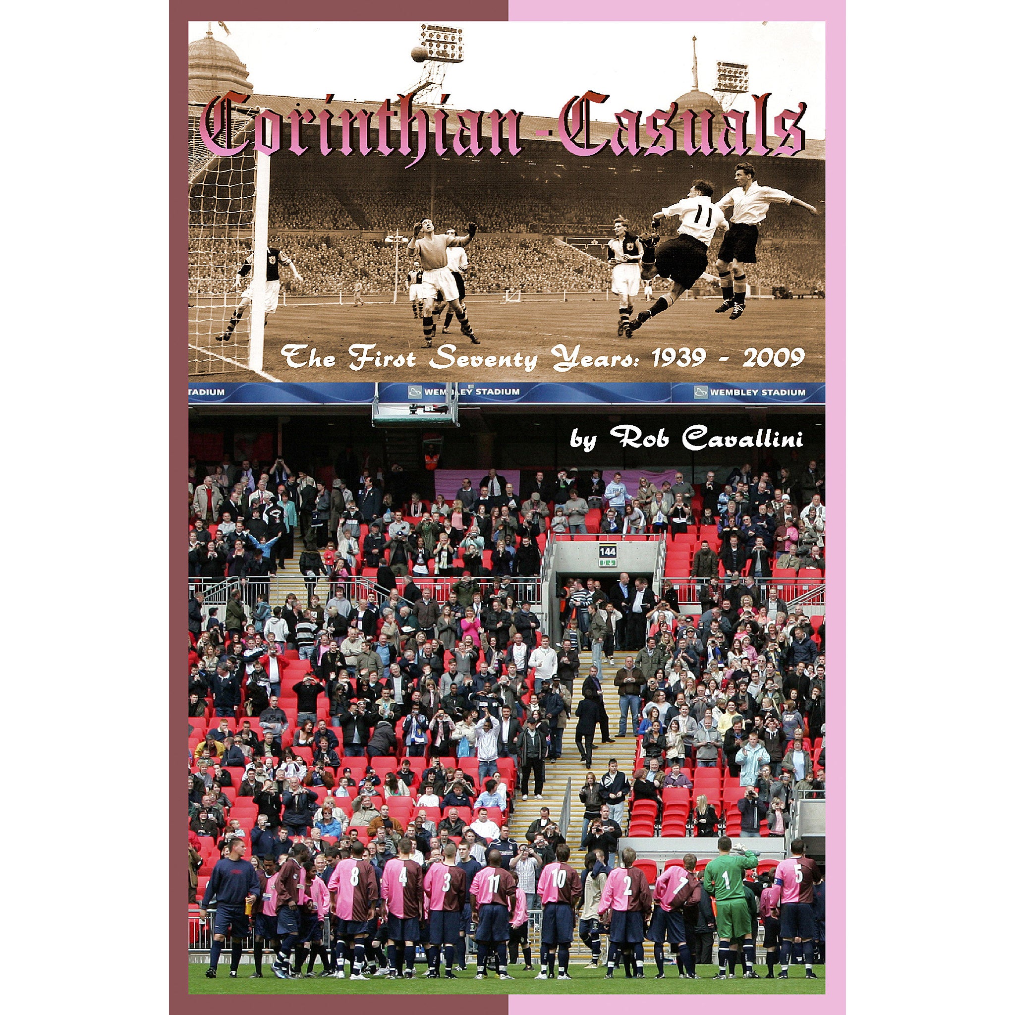 Corinthian-Casuals – The First Seventy Years: 1939-2009