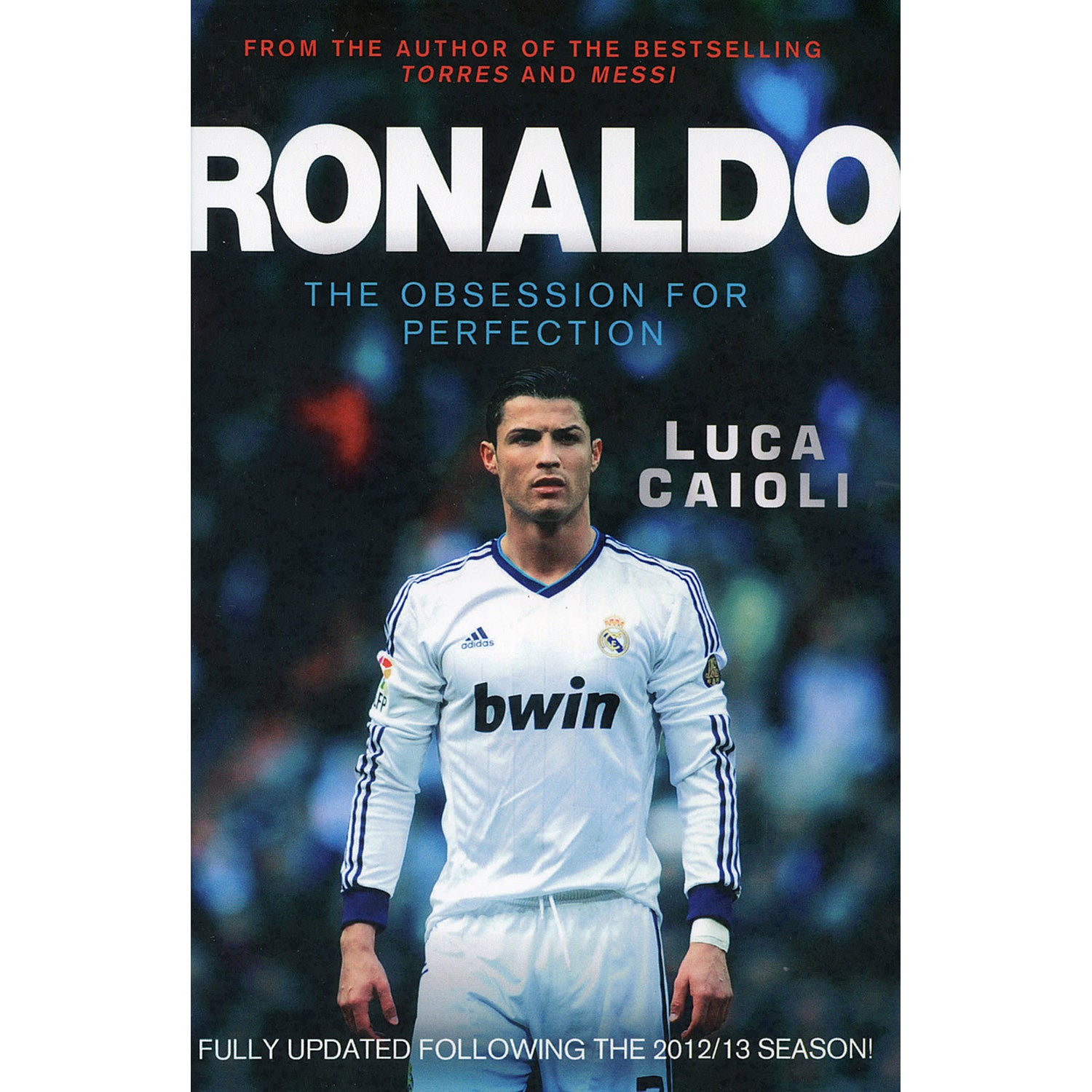 Ronaldo – The Obsession for Perfection