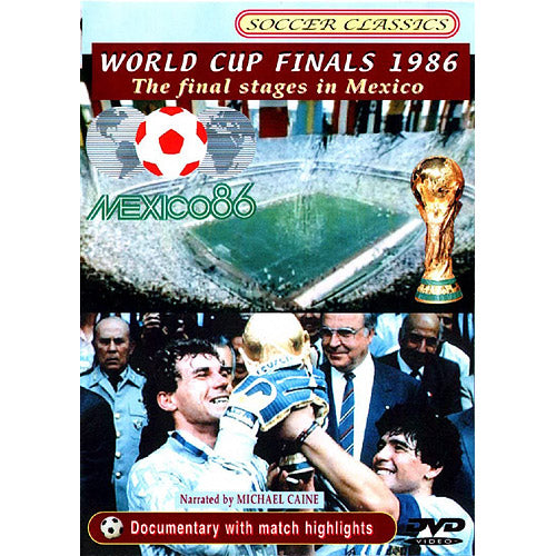 The 1986 World Cup Finals – The Final Stages in Mexico