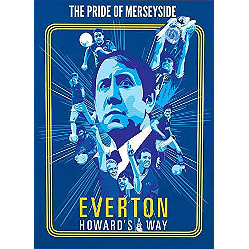 Howard's Way – Everton – The Pride of Merseyside