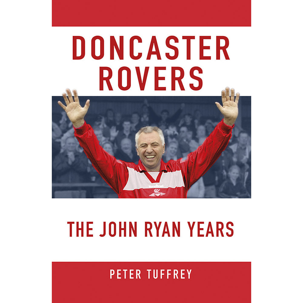 Doncaster Rovers – The John Ryan Years