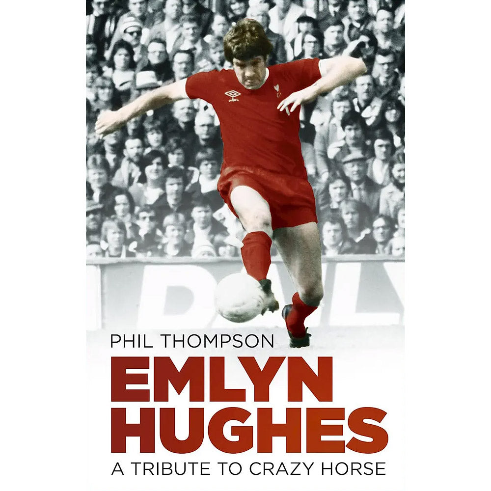 Emlyn Hughes – A Tribute to Crazy Horse