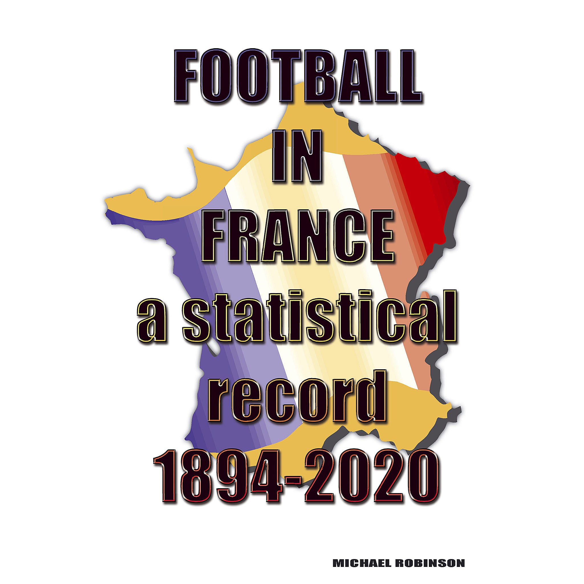 Football in France 1894-2020 – a statistical record