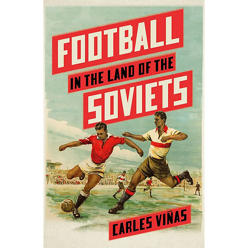 Football in the Land of the Soviets