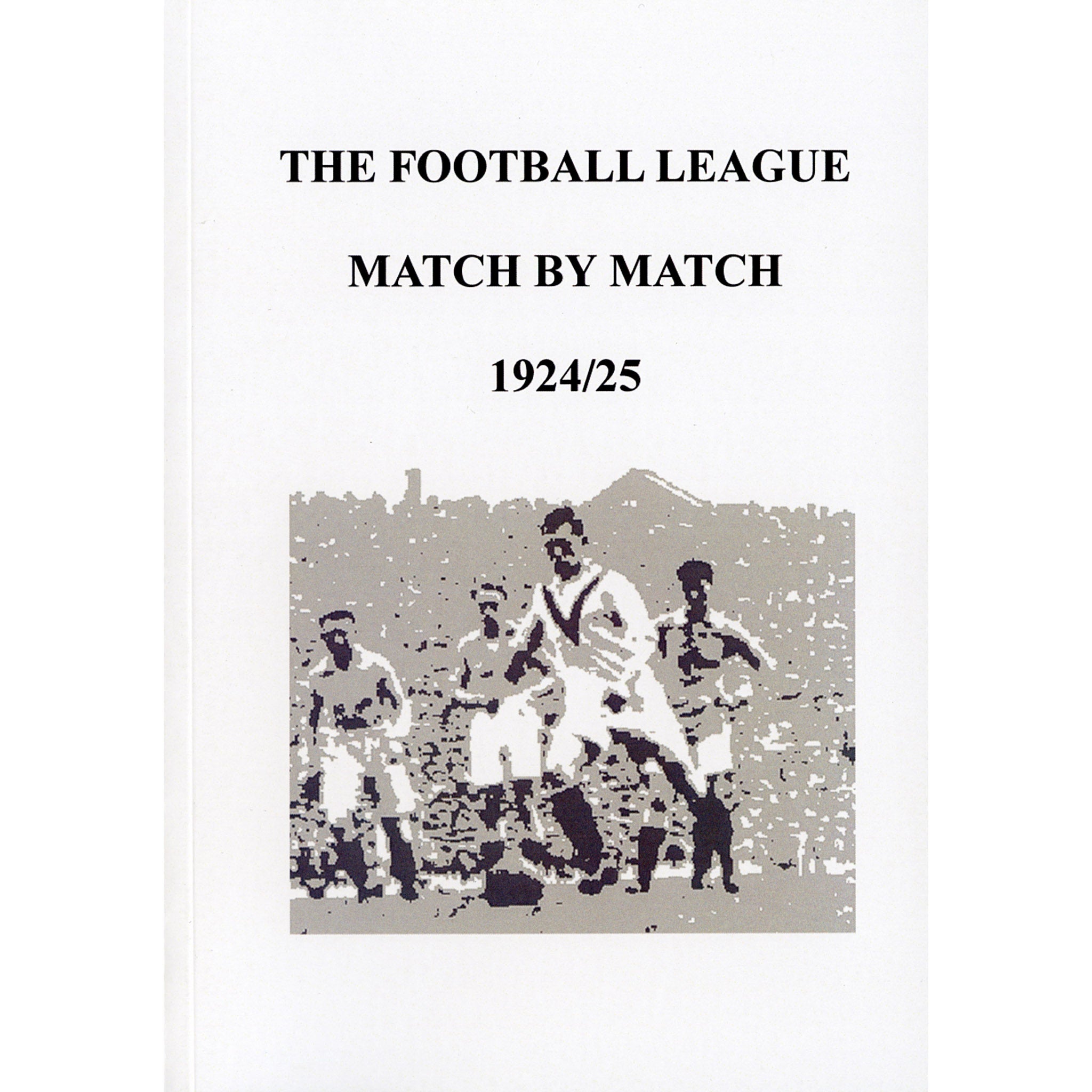 The Football League Match By Match 1924/25