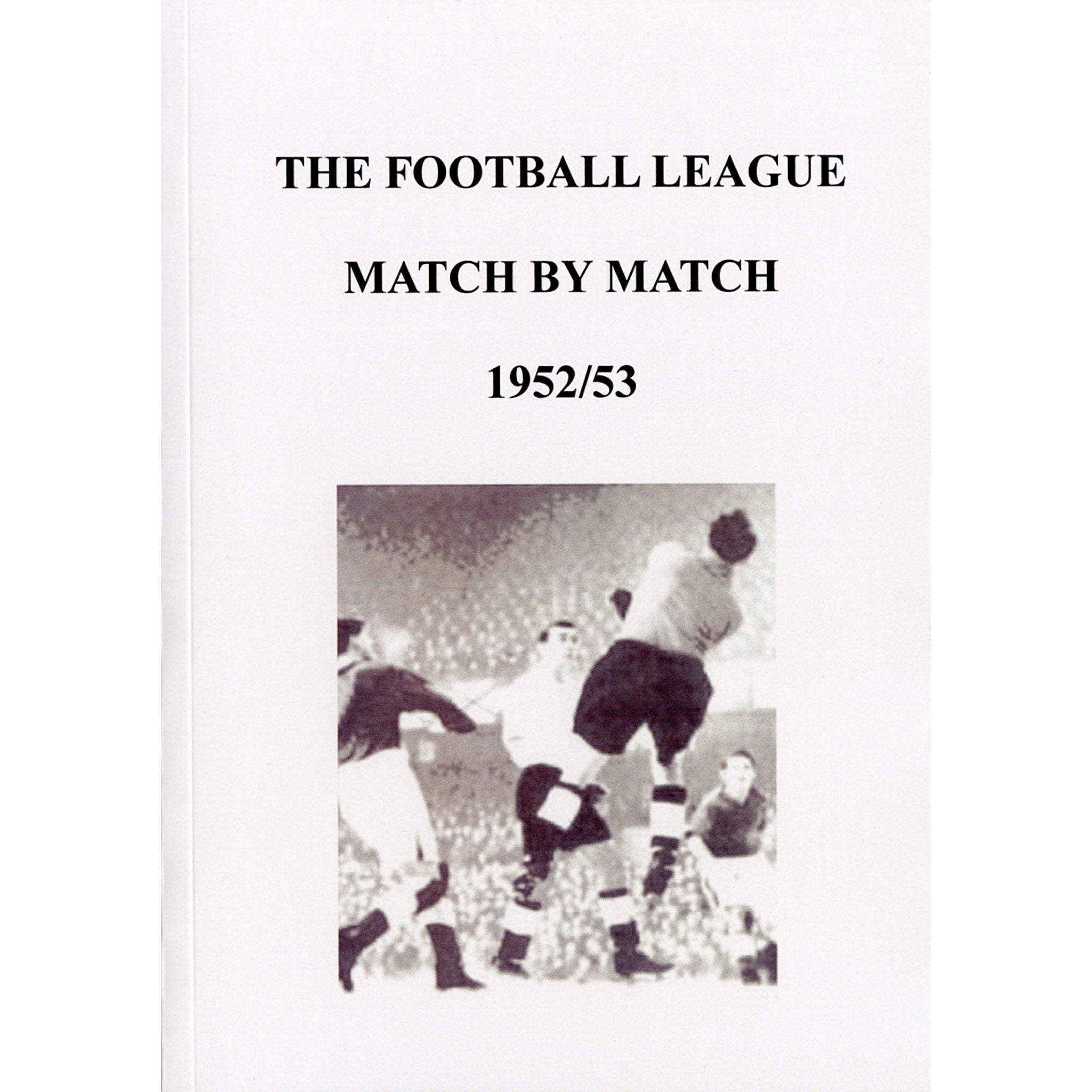 The Football League Match By Match 1952/53