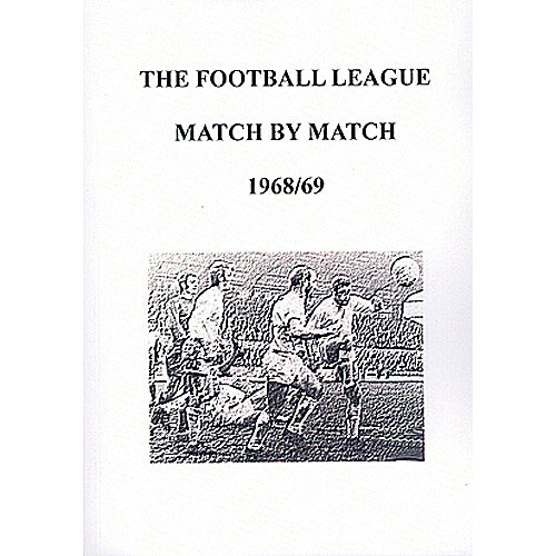 The Football League Match By Match 1968/69