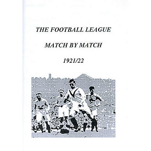 The Football League Match By Match 1921/22
