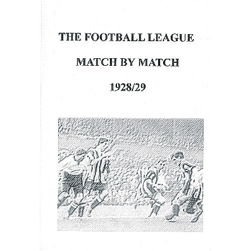 The Football League Match By Match 1928/29