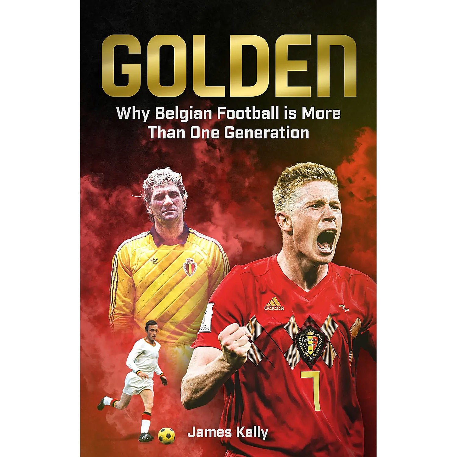 Golden – Why Belgian Football is More Than One Generation
