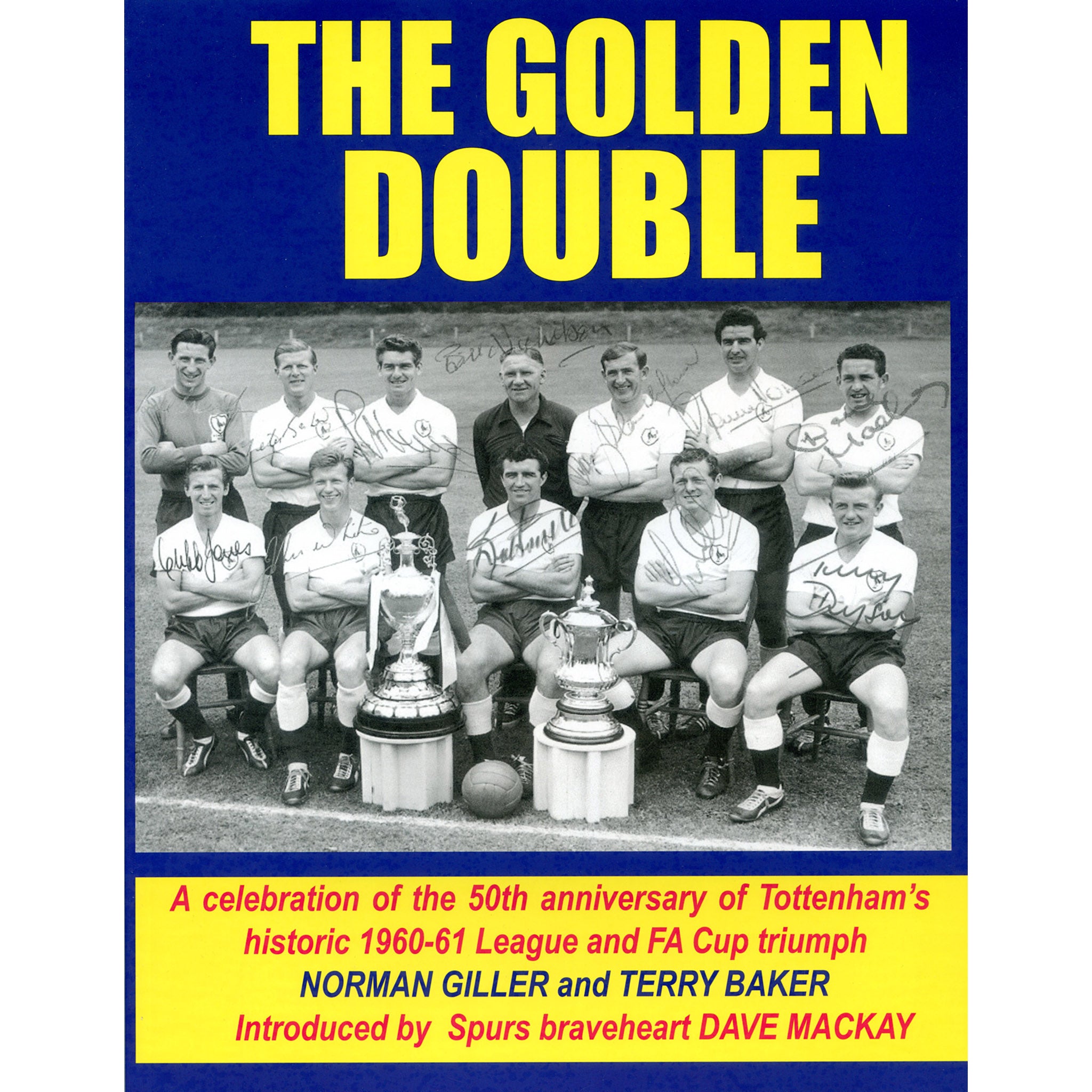 The Golden Double – A celebration of Tottenham's historic 1960-61 League and F.A. Cup triumph