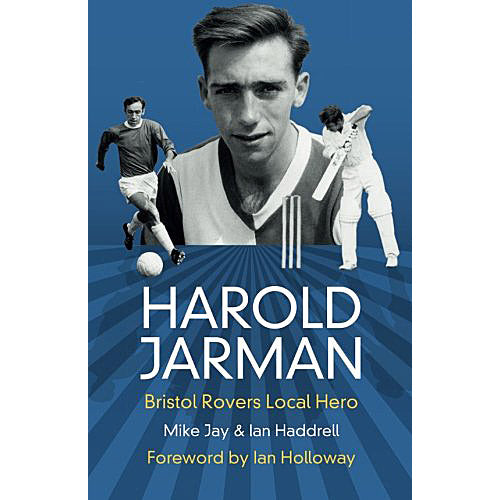 Harold Jarman – Bristol Rovers Local Hero