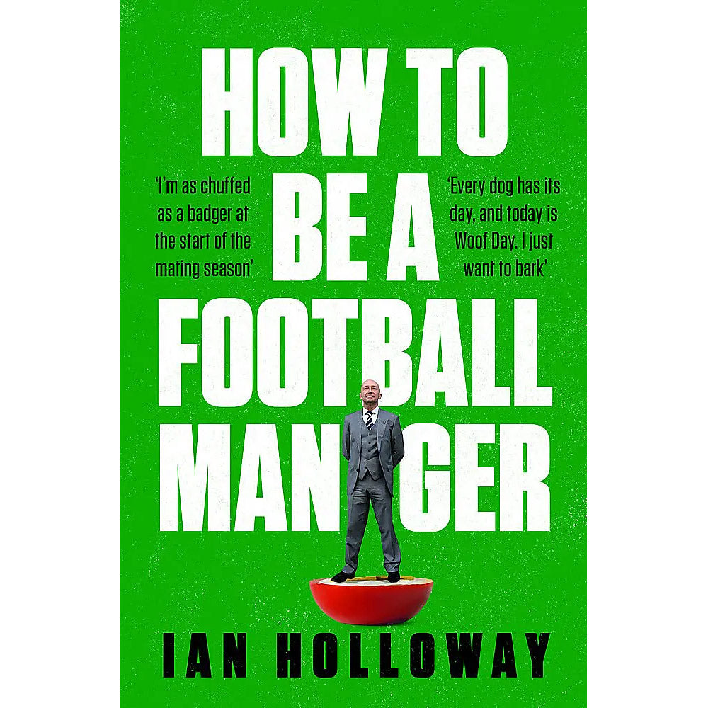 How to Be a Football Manager – Ian Holloway – SIGNED
