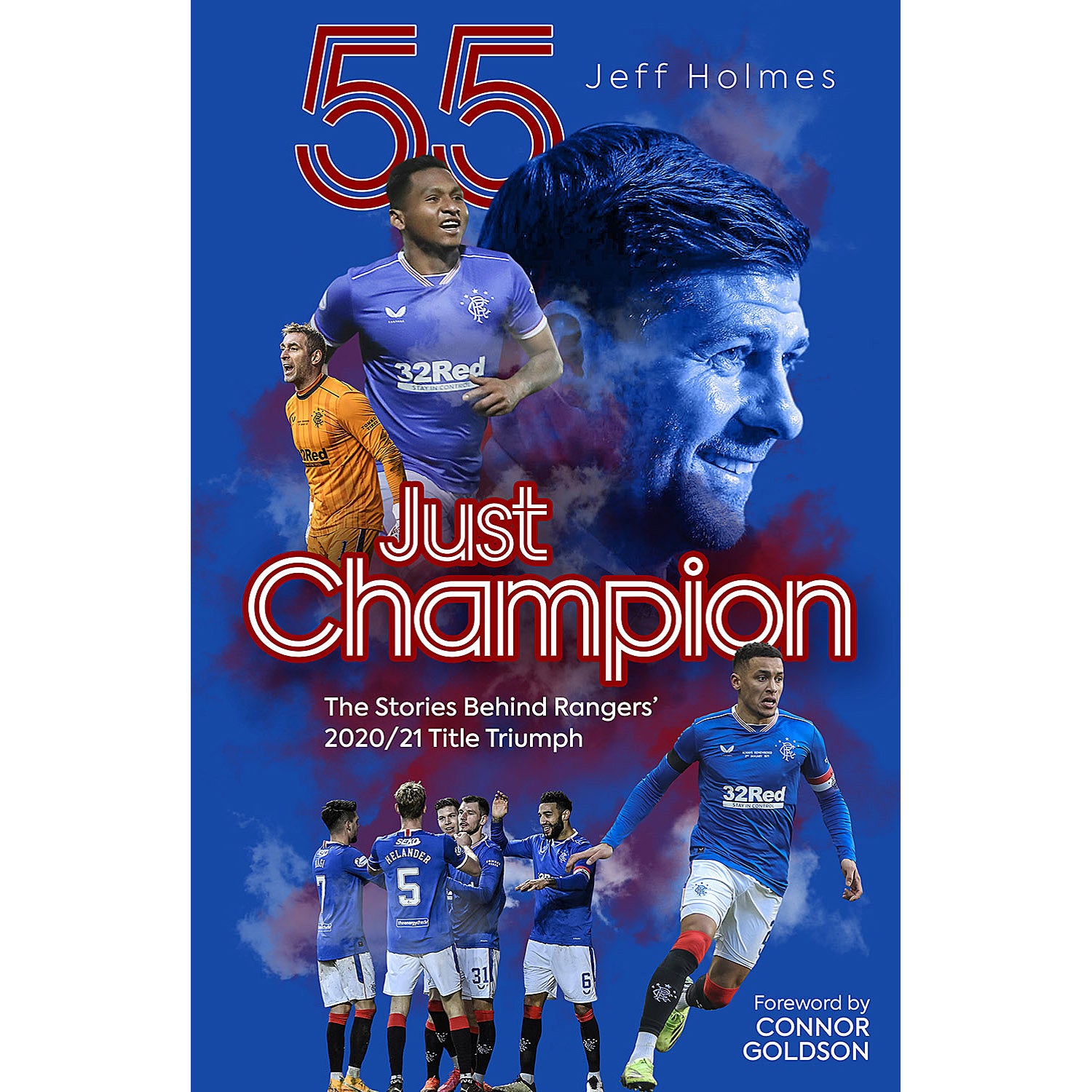 Just Champion – The Stories Behind Rangers' 2020/21 Title Triumph