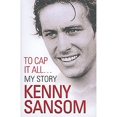 To Cap it All… Kenny Sansom – My Story