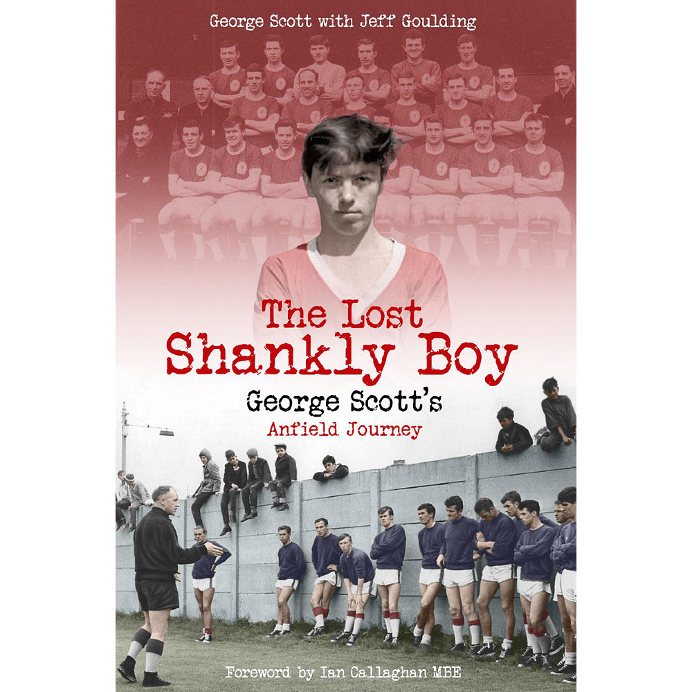 The Lost Shankly Boy – George Scott's Anfield Journey
