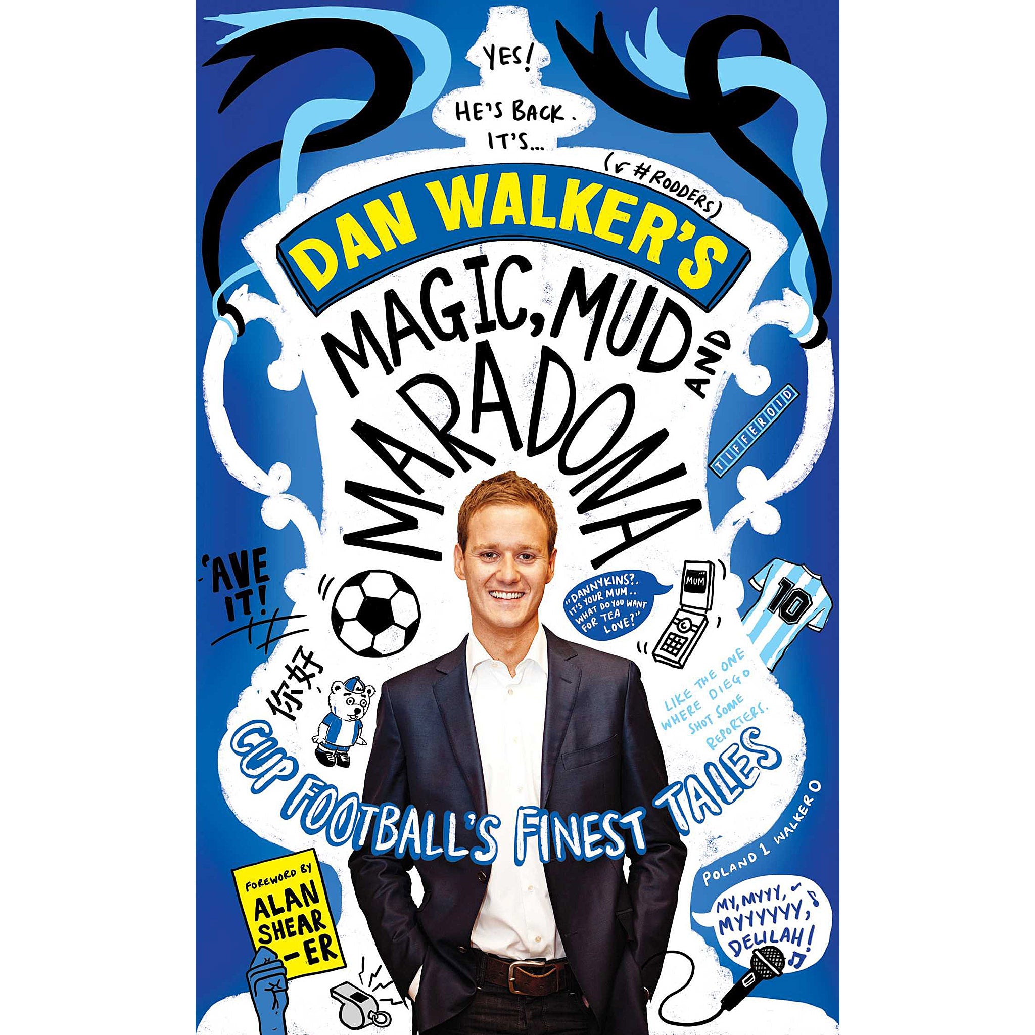 Dan Walker's Magic, Mud and Maradona – Cup Football's Finest Tales