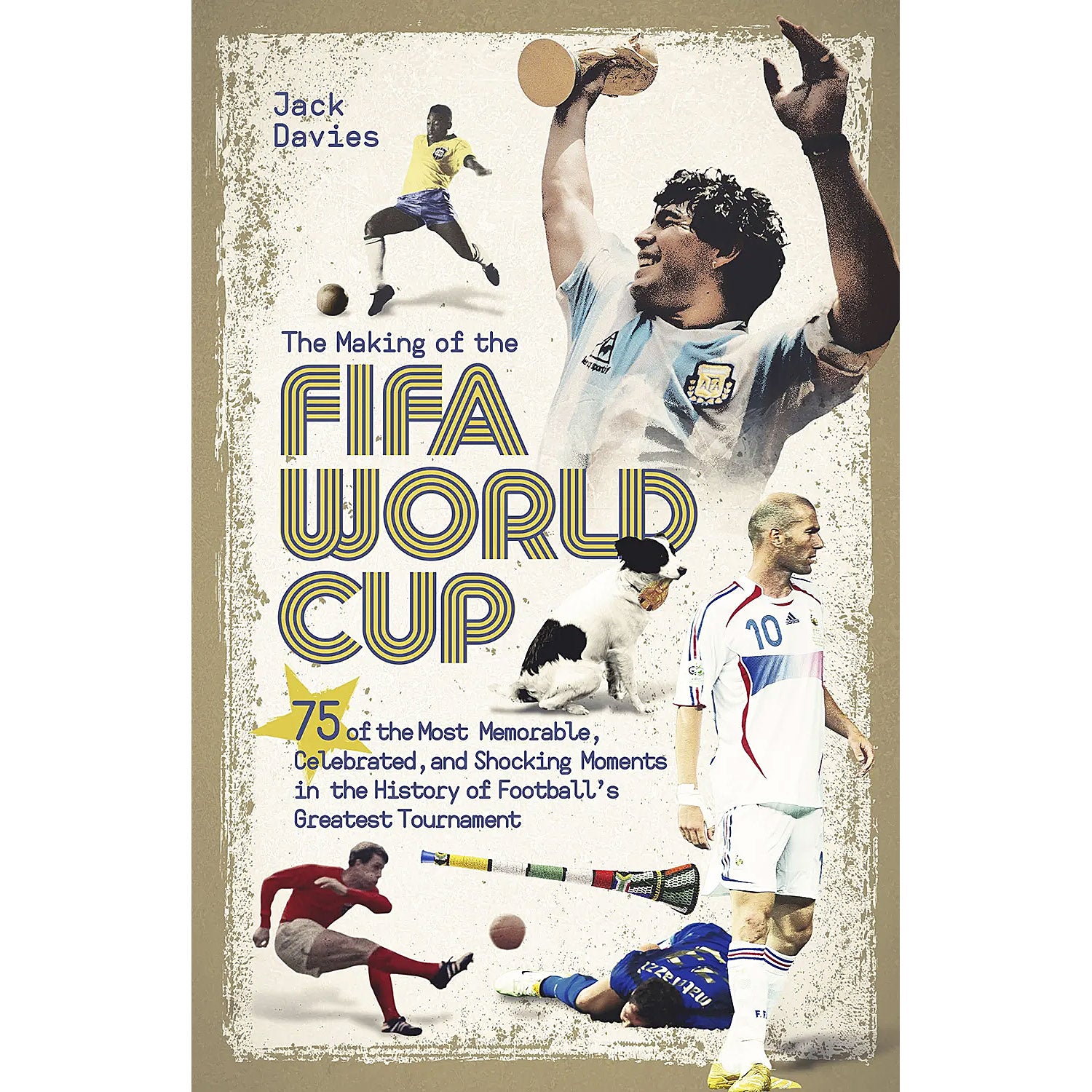 The Making of the FIFA World Cup Soccer Books Limited