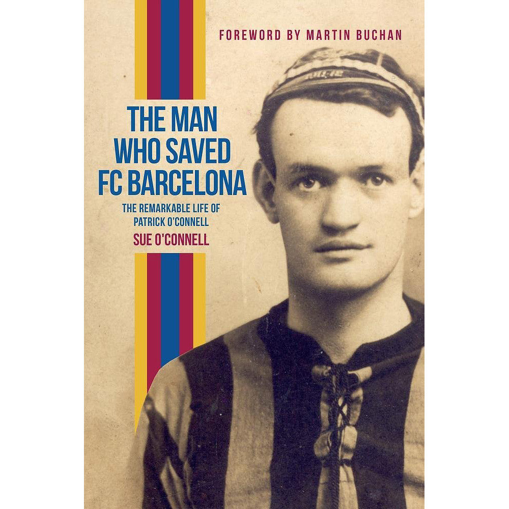 The Man Who Saved FC Barcelona – The Remarkable Life of Patrick O'Connell