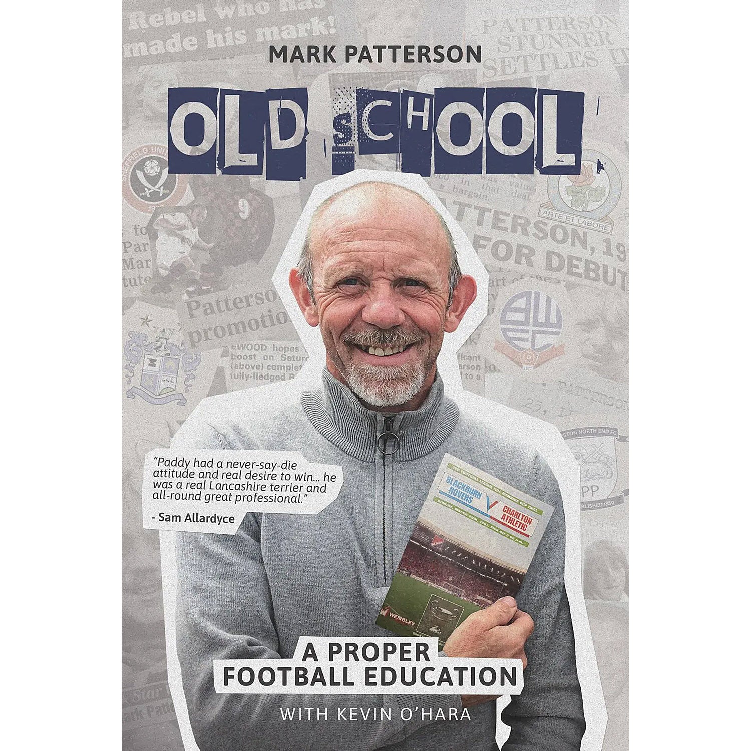 Old School – Mark Patterson – A Proper Football Education – SIGNED