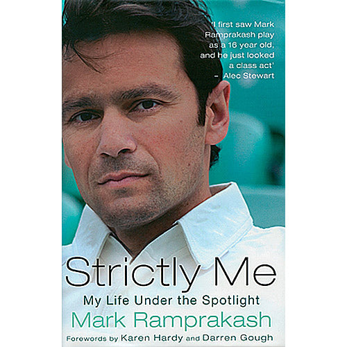 Strictly Me – Mark Ramprakash – My Life Under the Spotlight