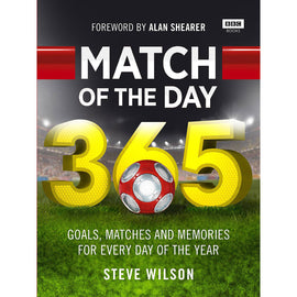 Match Of The Day 365 – Goals Matches and Memories for Every Day of the Year