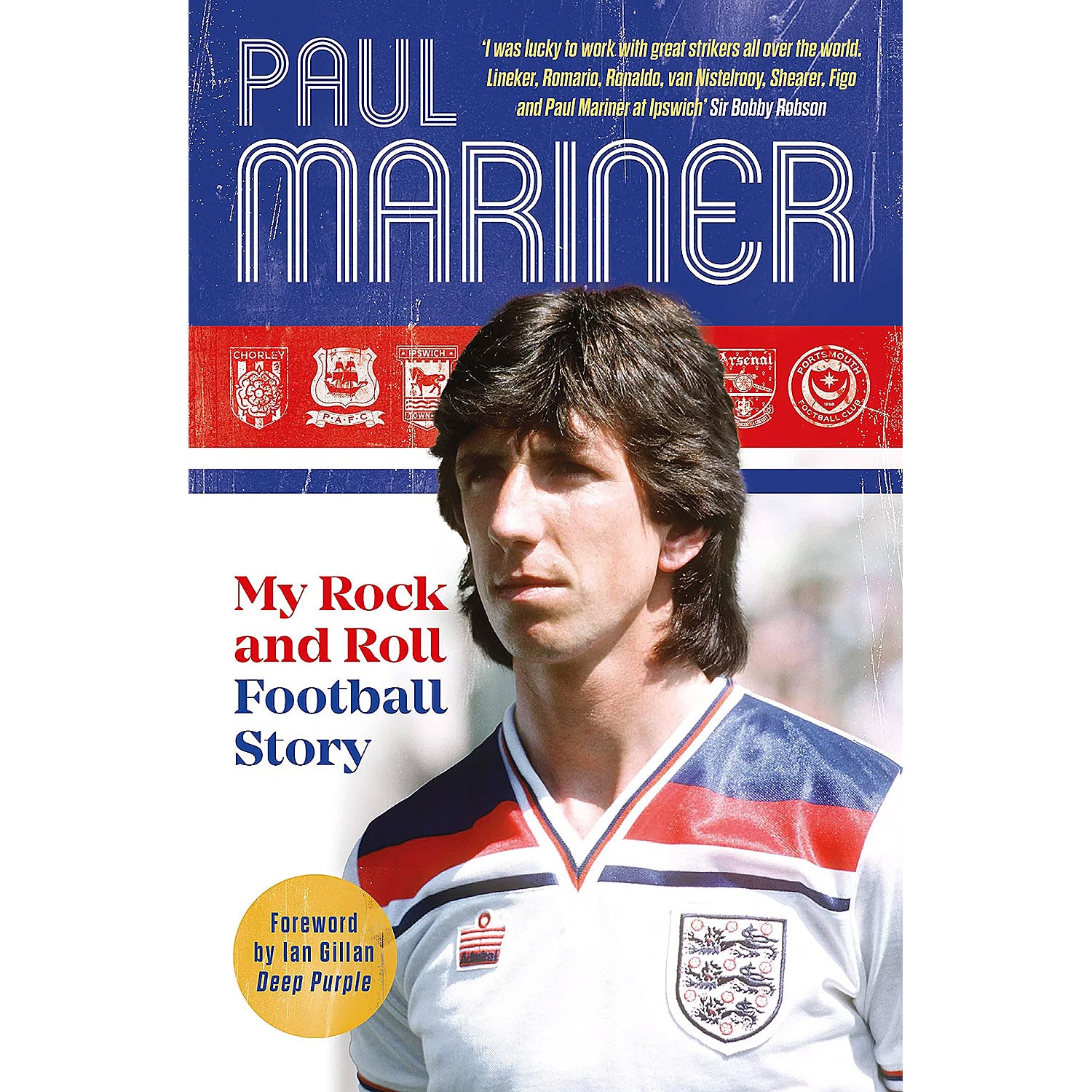 Paul Mariner – My Rock and Roll Football Story
