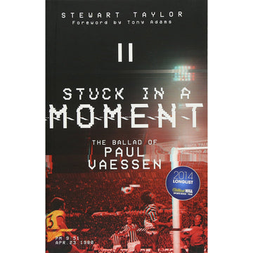 Stuck in a Moment – The Ballad of Paul Vaessen