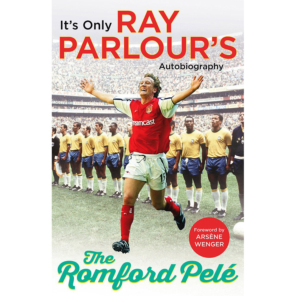 The Romford Pele – It's Only Ray Parlour's Autobiography