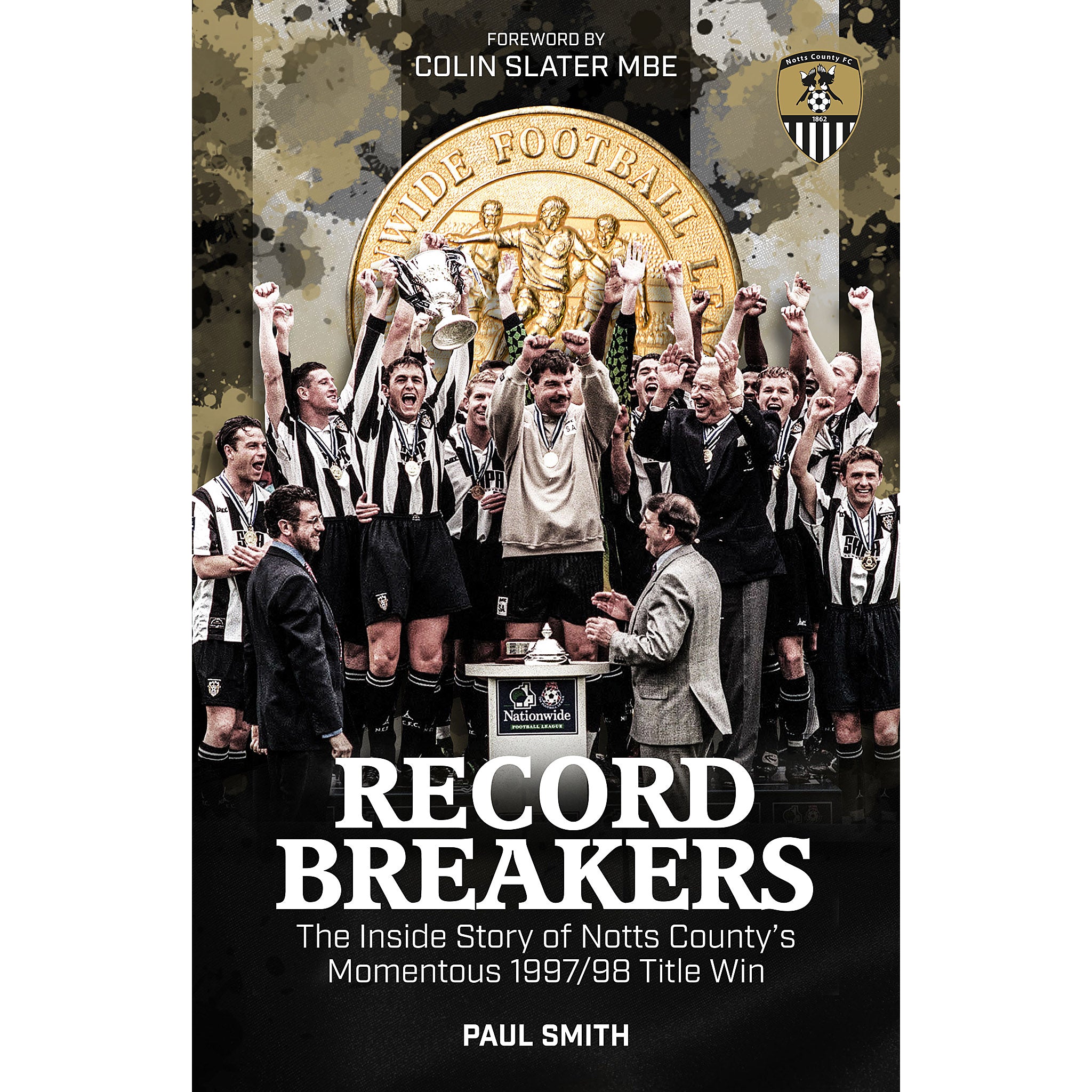 Record Breakers – The Inside Story of Notts County's Momentous 1997/98 Title Win