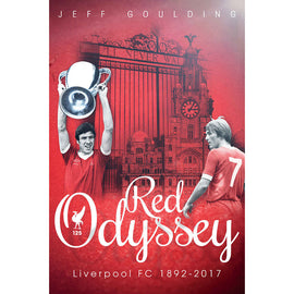 Red Odyssey – Liverpool FC 1892-2017